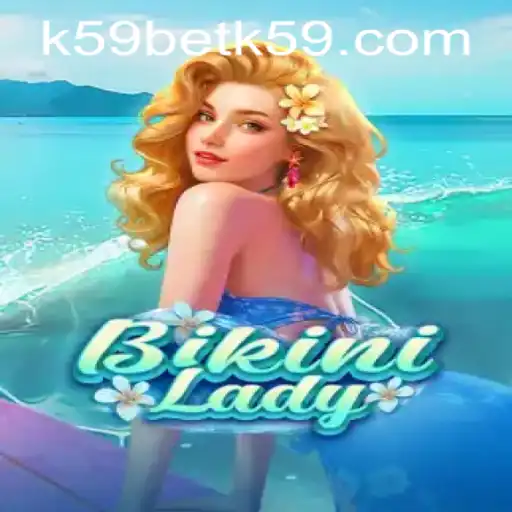 Discover BikiniLady: An Exciting New Game and the K59bet PH Login Experience
